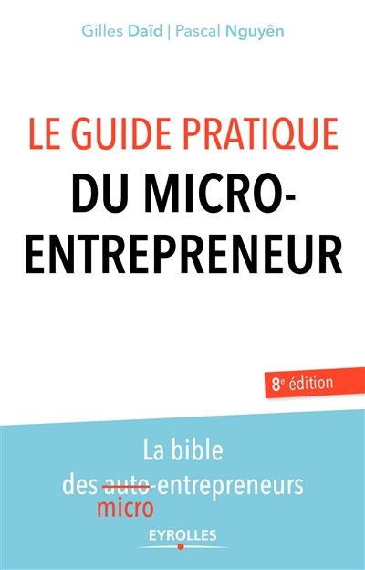 Le guide pratique du micro-entrepreneur