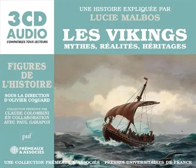 Les Vikings : mythes, réalités, héritages