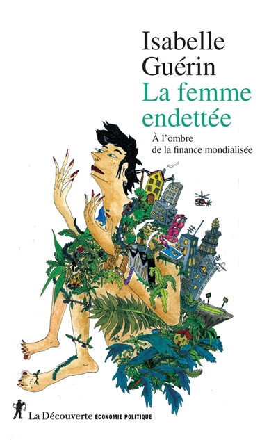 La femme endettée : à l'ombre de la finance mondialisée