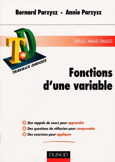 Fonctions d'une variable : rappels de cours, questions de réflexions, exercices d'entraînement, DEUG MIAS-MASS