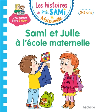 Les histoires de P'tit Sami : Sami et Julie à l'école maternelle