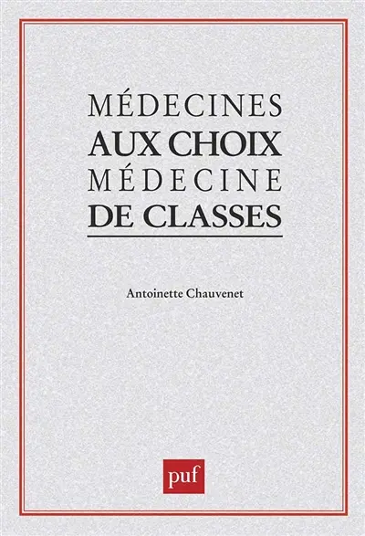 Médecines au choix, médecine de classes