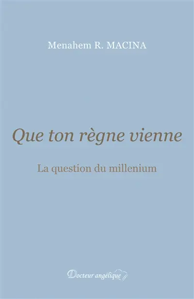 Que ton règne vienne : la question du millenium