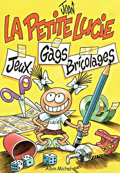 La petite Lucie : jeux, gags, bricolages