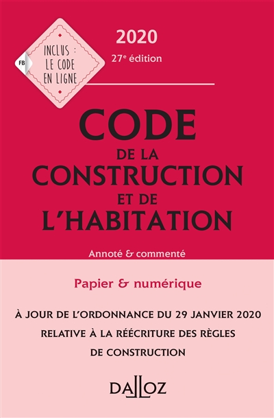 Code de la construction et de l'habitation 2020 : annoté & commenté