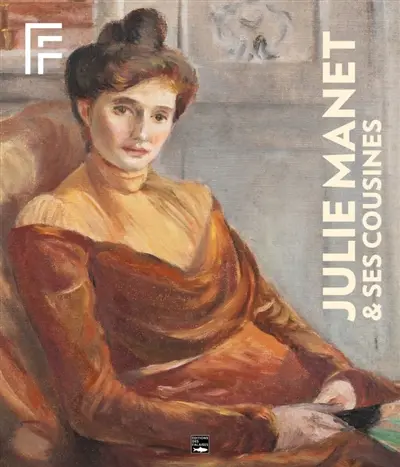 Julie Manet & ses cousines : la liberté de créer au féminin