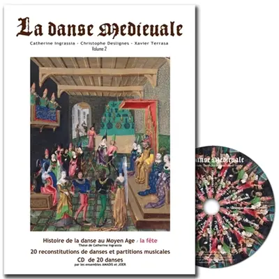 La Danse Médiévale : La fête au Moyen Age Vol. 2