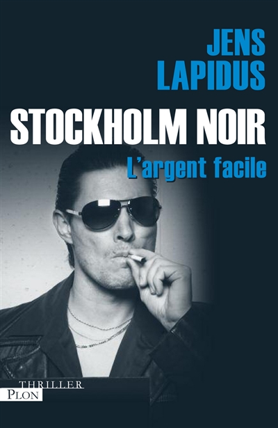 Stockholm noir. Vol. 1. L'argent facile