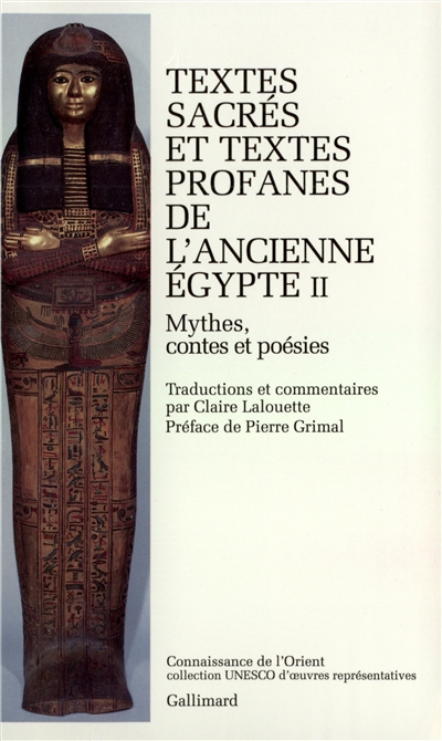 Textes sacrés et textes profanes de l'Ancienne Egypte. Vol. 2. Mythes, contes et poésie