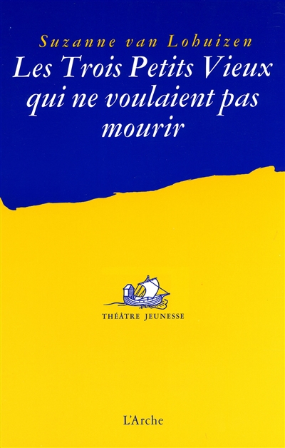 Les trois petits vieux qui ne voulaient pas mourir