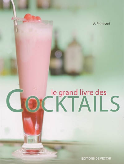 Le grand livre des cocktails
