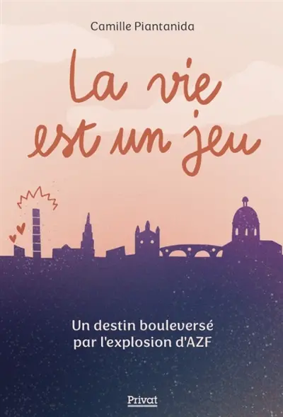 La vie est un jeu : un destin bouleversé par l'explosion d'AZF