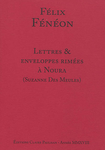 Lettres & enveloppes rimées à Noura (Suzanne des Meules) : "je t'embrasse sur le recto et le verso de ta page érotique"