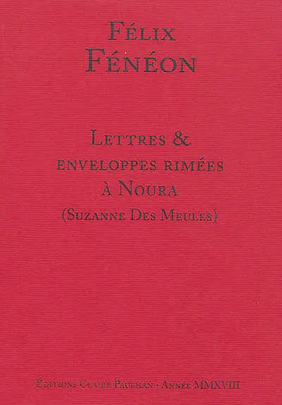 Lettres & enveloppes rimées à Noura (Suzanne des Meules) : "je t'embrasse sur le recto et le verso de ta page érotique"