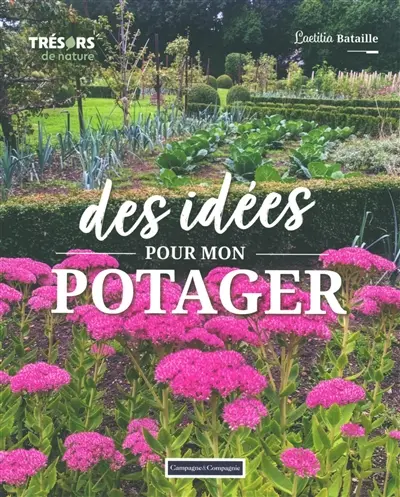 Des idées pour mon potager Des idées pour mon potager
