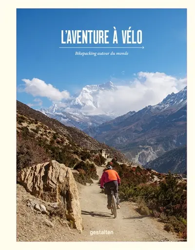 L'aventure à vélo : bikepacking autour du monde