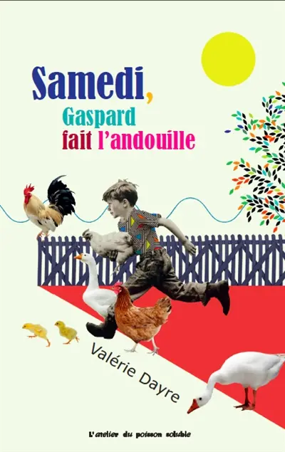 La semaine de Gaspard. Samedi, Gaspard fait l'andouille