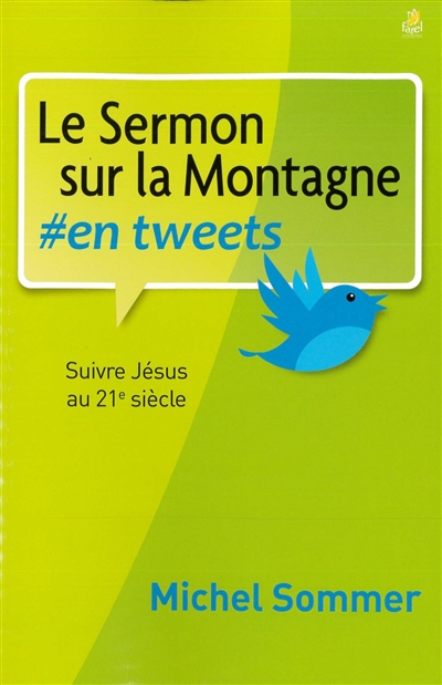 Le Sermon sur la montagne #en tweets : suivre Jésus au 21e siècle