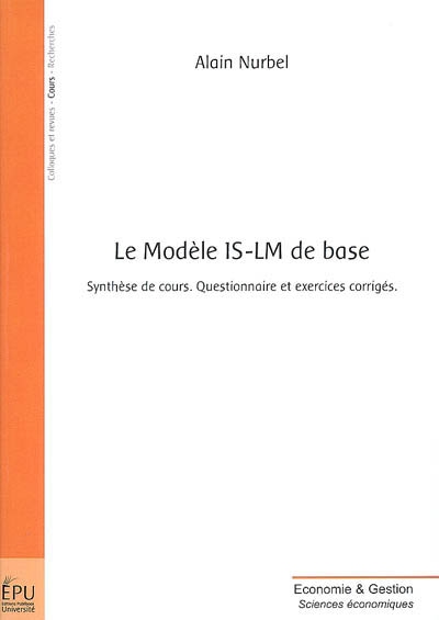 Le modèle IS-LM de base : synthèse de cours, questionnaire et exercices corrigés