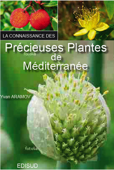 La connaissance des précieuses plantes de Méditerranée