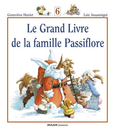 Le grand livre de la famille Passiflore. Vol. 6