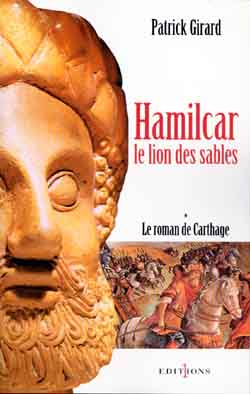 Le roman de Carthage. Vol. 1. Hamilcar, le lion des sables