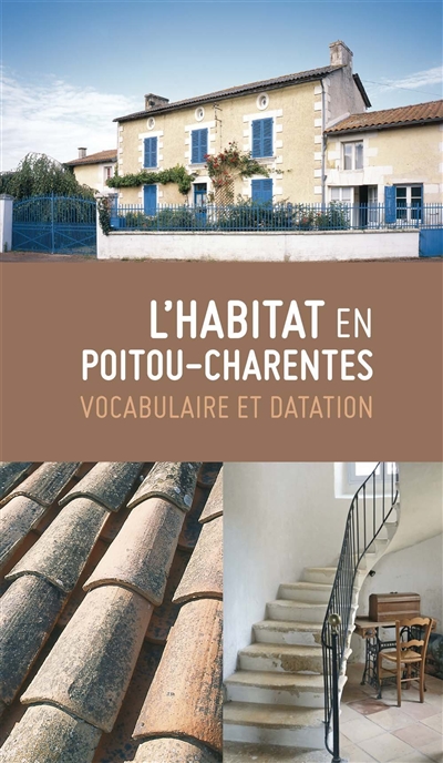 L'habitat en Poitou-Charentes, vocabulaire et datation
