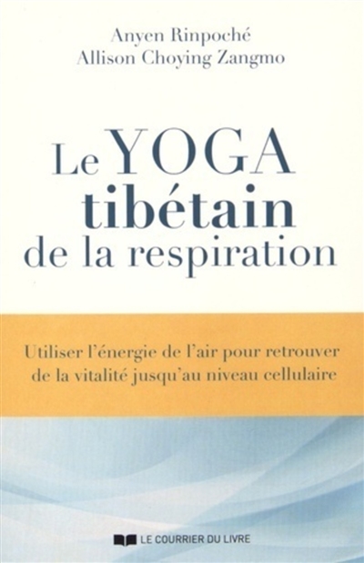 Le yoga tibétain de la...