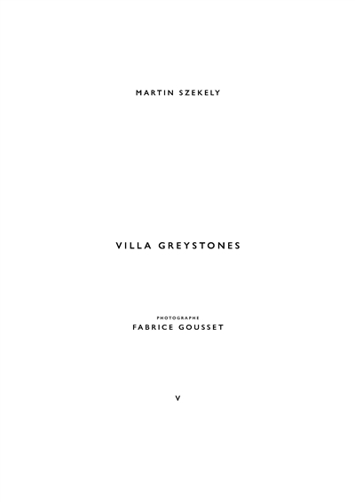 Martin Szekely. Vol. 5. Villa Greystones