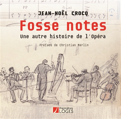 Fosse notes : une autre histoire de l'Opéra