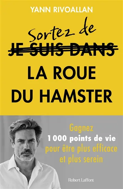 Sortez de la roue du hamster : gagnez 1.000 points de vie pour être plus efficace et plus serein
