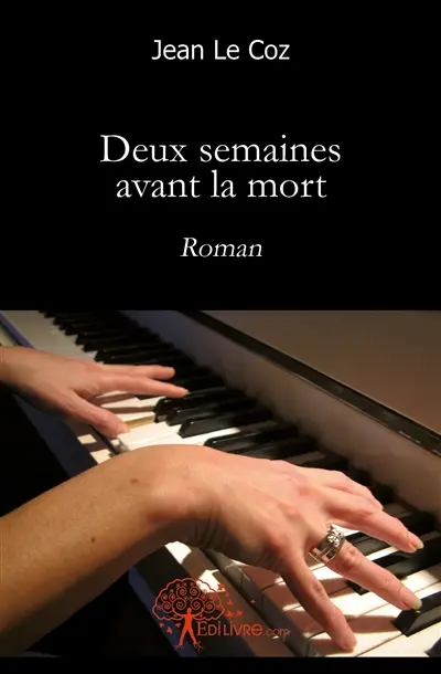 Deux semaines avant la mort