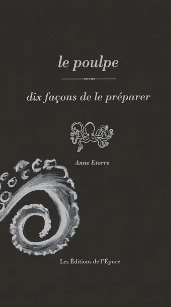 Le poulpe : dix façons de le préparer