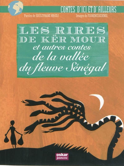 Les rires de Kër Mour : et autres contes de la vallée du fleuve Sénégal