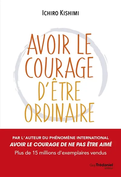 Avoir le courage d'être ordinaire