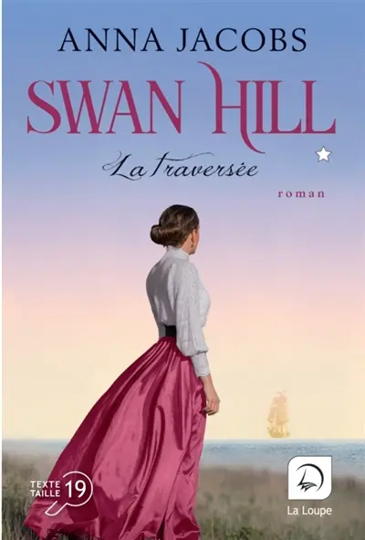Swan Hill. Vol. 3. La traversée : première partie