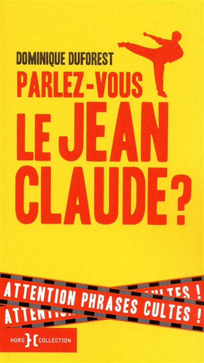 Parlez-vous le Jean-Claude ?