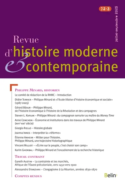 Revue d'histoire moderne et contemporaine, n° 72-3. Philippe Minard, historien