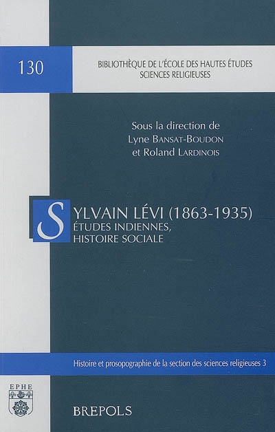 Sylvain Lévi (1863-1935) études indiennes, histoire sociale : actes du colloque tenu à Paris les 8-10 octobre 2003