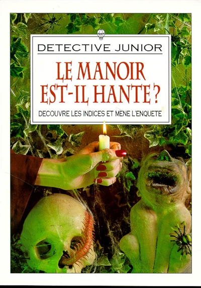 Detective Junior- Le manoir est-il hanté?