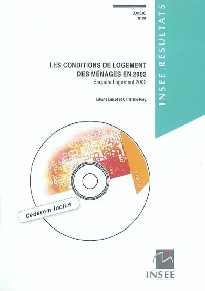 Les conditions de logement des ménages en 2002 : enquête logement 2002