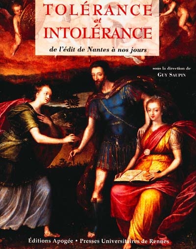 Tolérance et intolérance : de l'édit de Nantes à nos jours