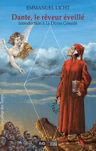 Dante, le rêveur éveillé : introduction à La divine comédie