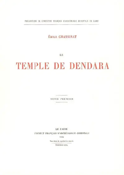 Le temple de Dendara. Vol. 1