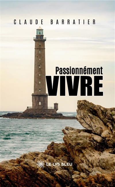 Passionnément vivre