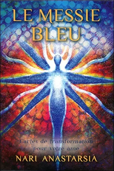 Le messie bleu : cartes de transformation pour votre âme