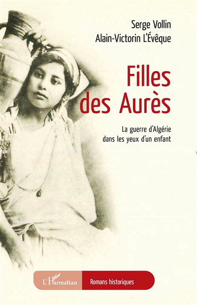 Filles des Aurès : la guerre d'Algérie dans les yeux d'un enfant