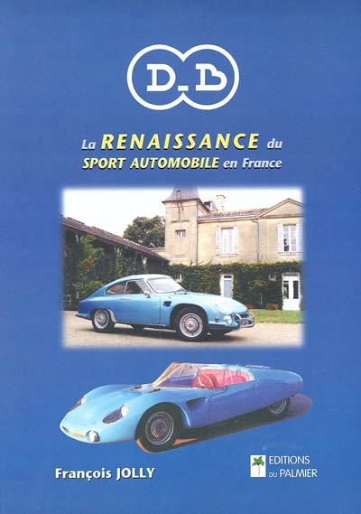 DB, la renaissance du sport automobile en France