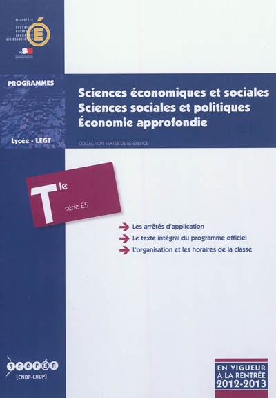 Sciences économiques et sociales, sciences sociales et politiques, économie approfondie : classe terminale de la série ES : programme en vigueur à la rentrée de l'année scolaire 2012-2013