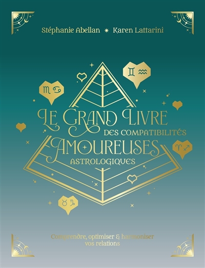 Le grand livre de l'astrologie et des compatibilités amoureuses